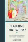 Image for Teaching that works  : effective practice combined with theory and research