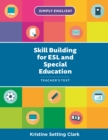 Image for Skill building for ESL and special education: Teacher&#39;s text