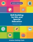 Image for Skill building for ESL and special education.: (Teacher&#39;s text)