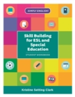 Image for Skill building for ESL and special education: Student workbook