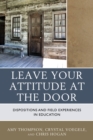 Image for Leave Your Attitude at the Door : Dispositions and Field Experiences in Education