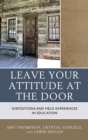 Image for Check your attitude at the door: dispositions and field experiences in education