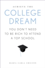 Image for Achieve the college dream: you don&#39;t need to be rich to attend a top school