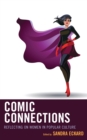 Image for Comic connections  : reflecting on women in popular culture