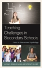 Image for Teaching challenges in secondary schools  : cases in educational psychology