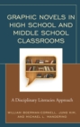 Image for Graphic novels in high school and middle school classrooms  : a disciplinary literacies approach