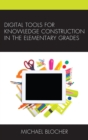 Image for Digital tools for knowledge construction in the elementary grades