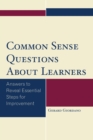 Image for Common Sense Questions About Learners : Answers to Reveal Essential Steps for Improvement
