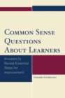 Image for Common sense questions about learners: answers to reveal essential steps for improvement