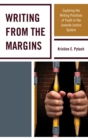 Image for Writings from the margins: exploring the writing practices of youth in the juvenile justice system