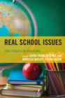 Image for Real School Issues : Case Studies for Educators