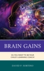 Image for Brain gains  : so, you want to be your child&#39;s learning coach?