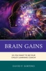 Image for Brain gains  : so, you want to be your child&#39;s learning coach?