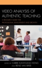 Image for Video analysis of authentic teaching: a resource guide for professional development and growth