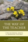 Image for The Way of the Teacher : A Path for Personal Growth and Professional Fulfillment