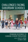 Image for Challenges facing suburban schools  : promising responses to changing student populations