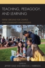 Image for Teaching, pedagogy, and learning: fertile ground for campus and community innovations