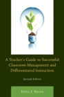 Image for A Teacher&#39;s Guide to Successful Classroom Management and Differentiated Instruction