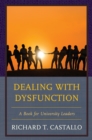 Image for Dealing with Dysfunction : A Book for University Leaders
