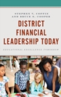 Image for District financial leadership today: educational excellence tomorrow