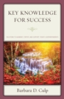Image for Key knowledge for success: solutions to augment, fortify, and support today&#39;s superintendents