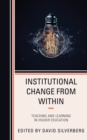 Image for Institutional change from within  : teaching and learning in higher education