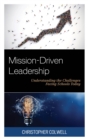 Image for Mission-driven leadership: understanding the challenges facing schools today
