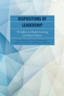 Image for Dispositions of leadership  : the effects on student learning and school culture