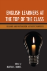 Image for English learners at the top of the class  : reading and writing for authentic purposes