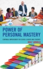 Image for Power of personal mastery: continual improvement for school leaders and students