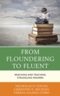 Image for From floundering to fluent  : reaching and teaching struggling readers