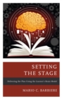 Image for Setting the Stage: Delivering the Plan Using the Learner&#39;s Brain Model