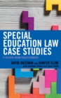 Image for Special education law case studies: a review from practitioners