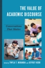 Image for The value of academic discourse  : conversations that matter
