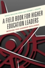 Image for A field book for higher education leaders  : improving your leadership intelligence