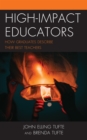 Image for High impact educators  : how graduates describe their best teachers