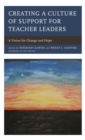 Image for Creating a culture of support for teacher leaders: a vision for change and hope