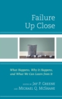 Image for Failure up close: what happens, why it happens, and what we can learn from it