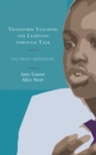 Image for Transform teaching and learning through talk  : the oracy imperative