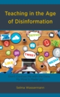 Image for Teaching in the Age of Disinformation