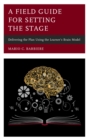 Image for A field guide for setting the stage: delivering the plan using the learner&#39;s brain model