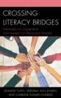 Image for Crossing literacy bridges  : strategies to collaborate with families of struggling readers