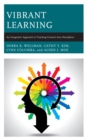Image for Vibrant learning  : an integrative approach to teaching content area disciplines