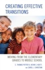 Image for Creating Effective Transitions : Moving from the Elementary Grades to Middle School