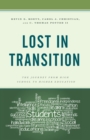 Image for Lost in Transition : The Journey from High School to Higher Education