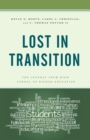 Image for Lost in transition: the journey from high school to higher education