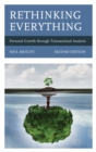 Image for Rethinking Everything : Personal Growth through Transactional Analysis