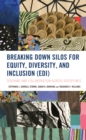 Image for Breaking down silos for equity, diversity, and inclusion (EDI)  : teaching and collaboration across disciplines