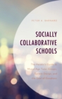 Image for Socially collaborative schools: the heretic&#39;s guide to mixed-age tutor groups, system design and the goal of goodness