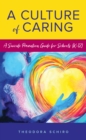 Image for A culture of caring  : a suicide prevention guide for schools (K-12)